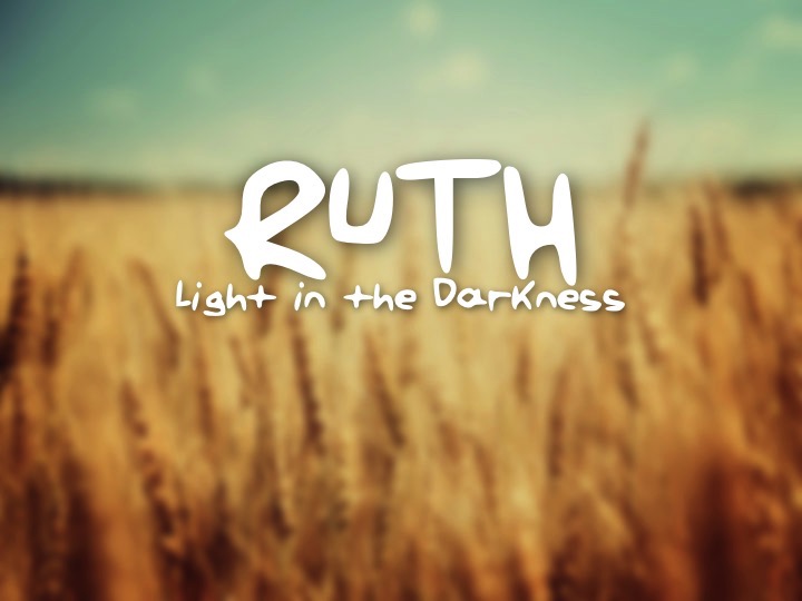 Ruth: Light in the Darkness