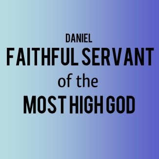 Faithful Servant of the Most High God